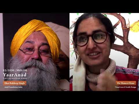 YaarAnād Virtual Baiṭhak Series Mēlā 191 S2: E030 with Dr. Maneet Kaur — Session I