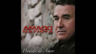 Download lagu Amado Batista - Explode Coração - Álbum Perdido de Amor mp3