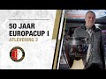 ‘Wij worden vanzelf een bijzonderheid’ | 50 jaar Europacup I | Aflevering 2