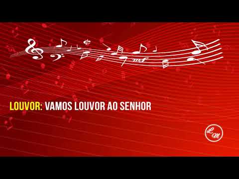 Vamos louvar ao Senhor - 