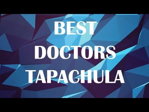 doctors in  Tapachula, Mexico