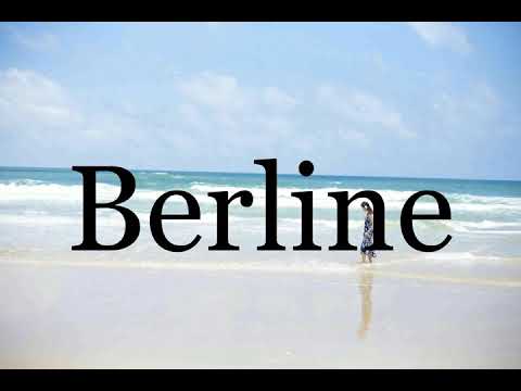 How To Pronounce Berline🌈🌈🌈🌈🌈🌈Pronunciation Of Berline
