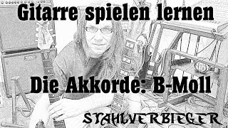 Gitarre spielen lernen - die Akkorde: B-Moll