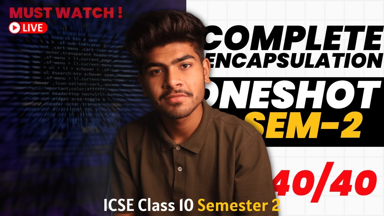 Encapsulation One Shot | ICSE Class 10 Semester 2 | Programming | Pranay Mishra