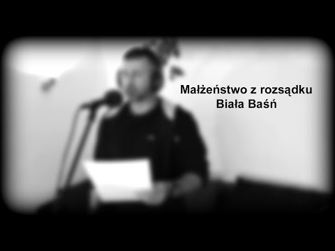 Małżeństwo z Rozsądku - Biała baśń...