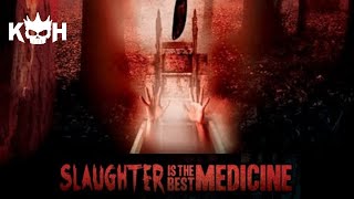Slaughter Is the Best Medicine | Full Horror Movie
