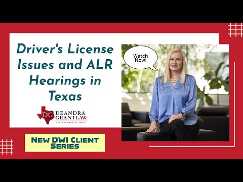 New DWI Client Series | Driver’s License Issues and ALR Hearings in Texas