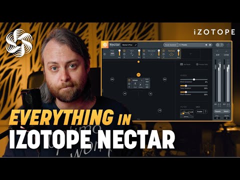 How to Use Everything in iZotope Nectar, Vocal Mixing Plug-in | From Scratch
