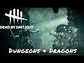 Dead By Daylight — Dungeons & Dragons