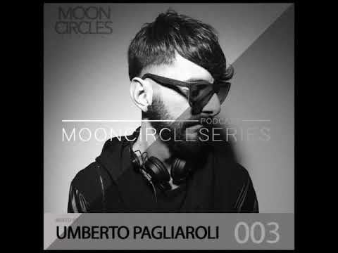 003 Mooncircles Series - Mixed by : UMBERTO PAGLIAROLI
