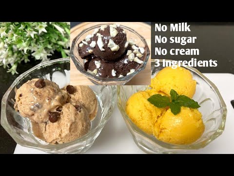 3 Healthy Ice Cream Recipe For Weight Loss l No sugar l No Milk l No Cream l homemade ice cream