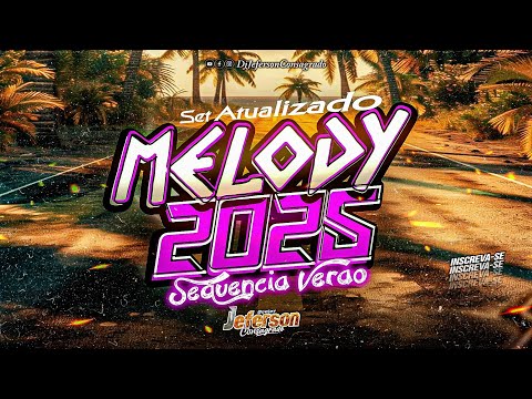MELODY ROMÂNTICO 2025 - AS TOP DO VERÃO - Dj Jeferson Consagrado