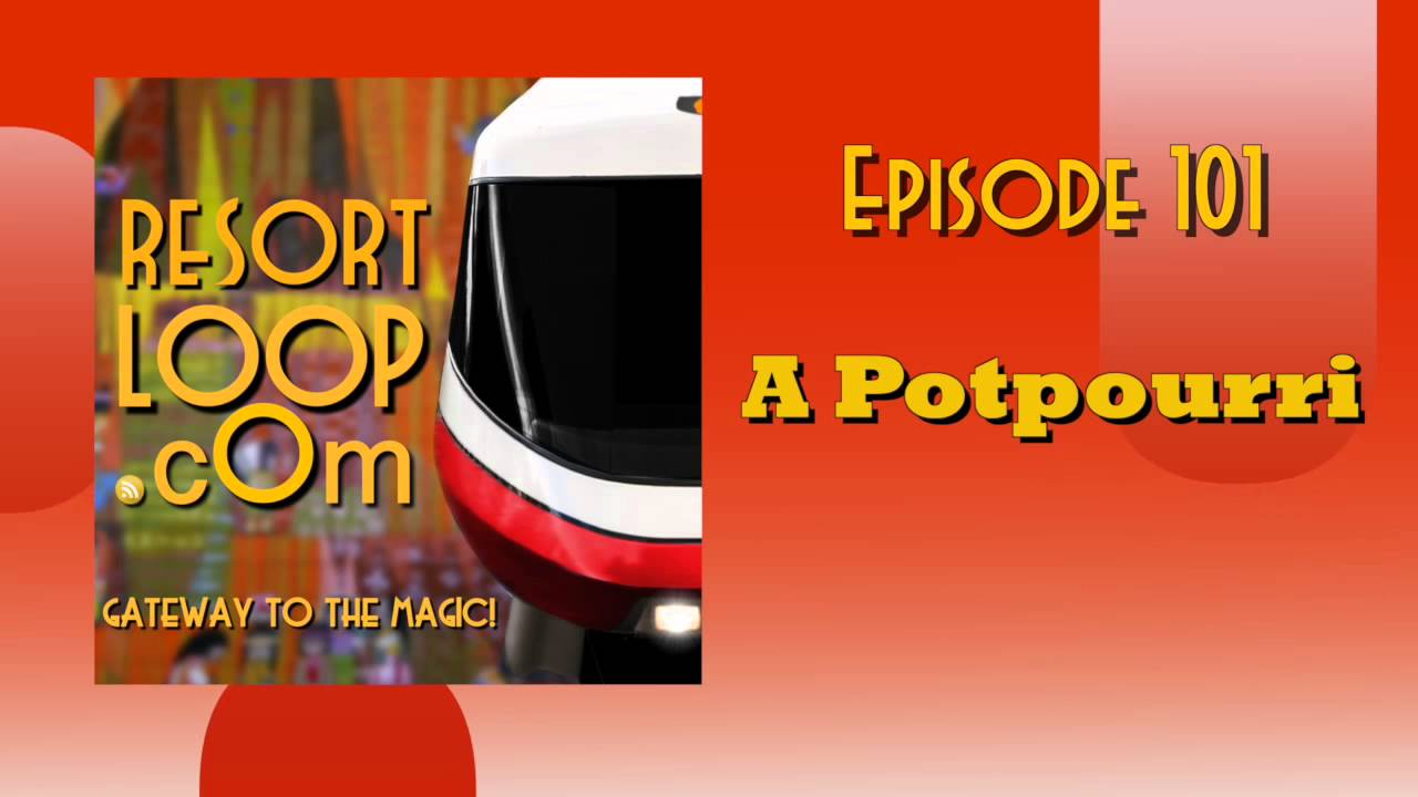ResortLoop.com Episode 198 – 2 One Day Park Hoppers