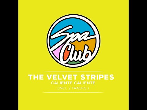 Spa Club [SPC052] THE VELVET STRIPES - Caliente Caliente