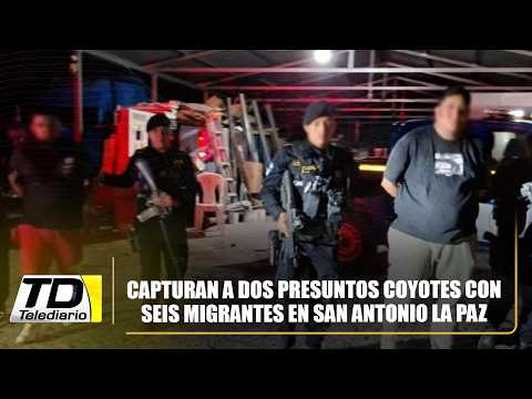 Capturan a dos presuntos coyotes con seis migrantes en San Antonio La Paz