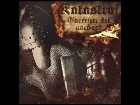 KATASTROF ''Guerrieri del nord-est'' (single of the new album)