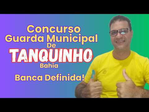 Concurso da GCM de Tanquinho-BA