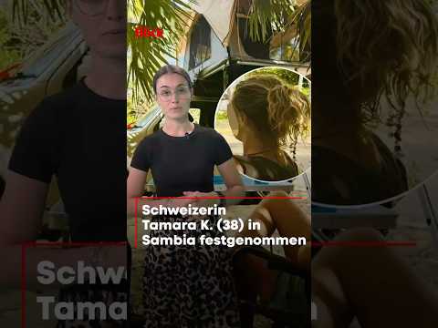 Schweizerin Tamara K. (38) in Sambia festgenommen