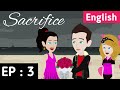 Sacrifice Episode 3 | Love stories in English | English stories | Sunshine English