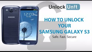 HOW TO UNLOCK YOUR SAMSUNG GALAXY S3