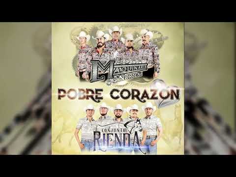 Conjunto Rienda - Pobre Corazón (Feat. La Maquinaria Norteña) 2023)
