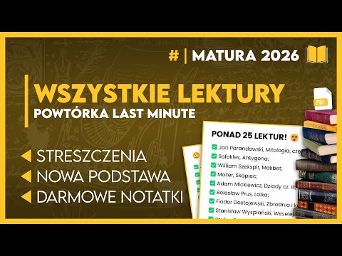 WSZYSTKIE LEKTURY 2026 - MATURA POLSKI! 🏆 | Powtórka Last Minute | OPRACOWANIE + NOTATKI 📝