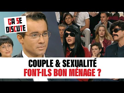 Couple & sexualité font-ils bon ménage ? - Ça se discute #CSD
