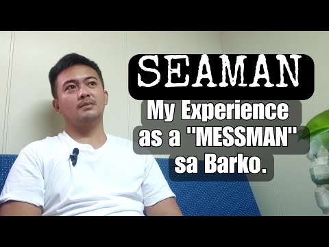 MESSMAN(Seaman) | A message for all seafarers