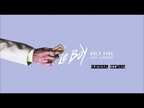 Le Boy feat. LePrince - Holy Fire (Kriminal Bootleg)