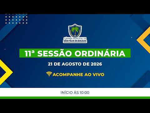 11ª SESSÃO ORDINÁRIA 2026 - CÂMARA MUNICIPAL DE SÃO FÉLIX DE BALSAS-MA