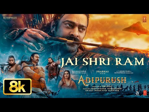 JAI SHRI RAM 8K Video | Prabhas | Kriti Sanon | Ajay-Atul | Manoj Muntashir
