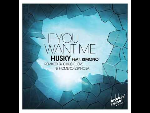 Husky Feat Kimono - If You Want Me (Homero Espinosa Remix) - Bobbin Head Music