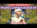 GAK NYANGKA Sholawat Az Zahir Ini Jadi Paling Dicari 2025 Full Versi Terbaru