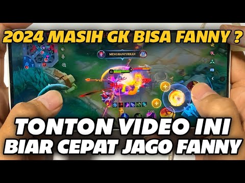 Handcam ✓ Complete Fanny Tutorial for Beginners to Experts 2024