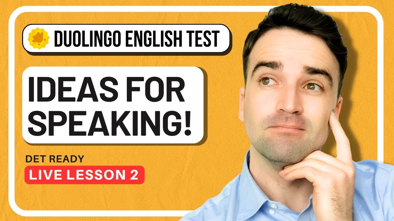 Always have ideas! Duolingo English Test Speaking Tips