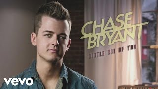 Chase Bryant - Little Bit of You (Audio)