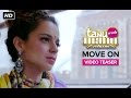 Move On Song (Video Teaser) | Tanu Weds Manu Returns | Kangana Ranaut, R. Madhavan Move On Song (Video Teaser) | Tanu Weds Manu Returns | Kangana Ranaut, R. Madhavan