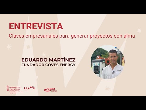 Entrevista a Eduardo Mart�nez, CEO de Coves Energy | Presentaci�n LLAMP AMES 2022