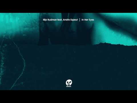 Ilija Rudman featuring Andre Espeut 'In Her Eyes'