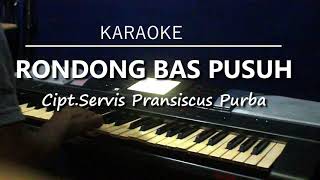 Download lagu RONDONG BAS PUSUH | Karaoke lagu karo mp3
