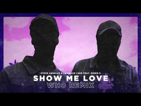 Steve Angello & Laidback Luke Feat. Robin S - Show Me Love (Wh0 Remix)