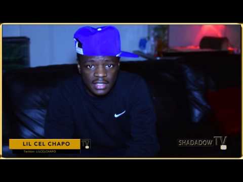 Lil Cel Chapo Up Next | @ShadadowTv