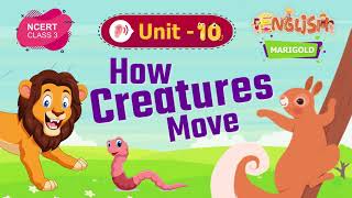 How Creatures Move   Marigold Unit 10   NCERT Class 3 Listen