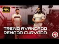 TREINO AVANÇADO - REMADA CURVADA