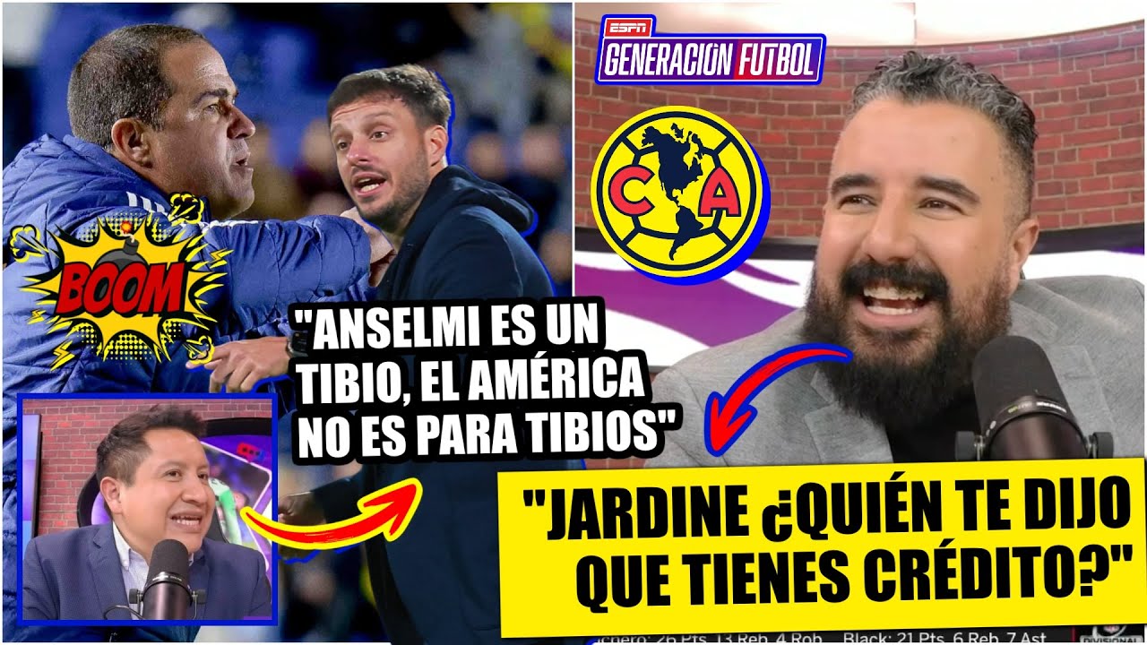 Jardine no tiene crédito en AMÉRICA ¿AMERICANISTAS alzan la mano porque venga ANSELMI? |Generación F
