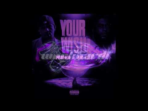 Propain ft  Big K R I T    Your Wish CHOPPED & SCREWED