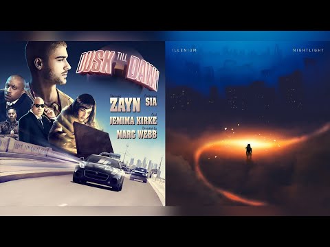 Dusk Till Dawn // Nightlight (Mashup) || Zayn & Illenium ft. Sia