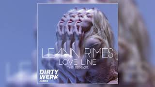 LeAnn Rimes - Love Line (Dirty Werk Remix)