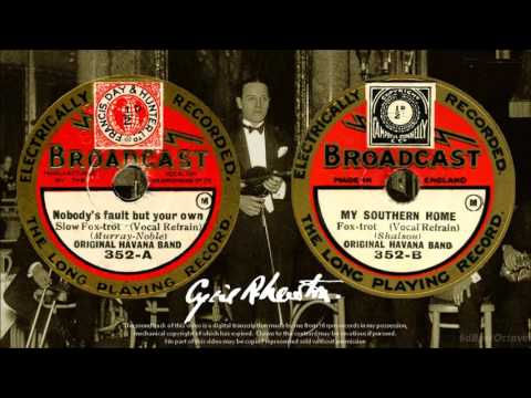 Nobody's Fault But Your Own + My Southern Home (1929) Original Havana Band