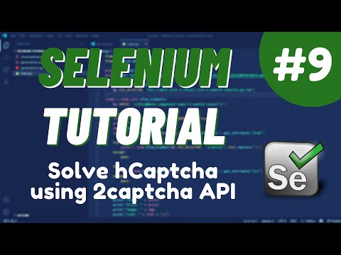 Python Selenium Tutorial 9 How To Solve Hcaptcha Using 2captcha Api